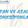 ARTAN VE AZALAN FONKSİYONLAR
