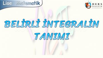 BELİRLİ İNTEGRALİN TANIMI