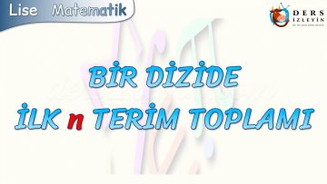 BİR DİZİDE İLK N TERİM TOPLAMI