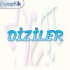 DİZİLER