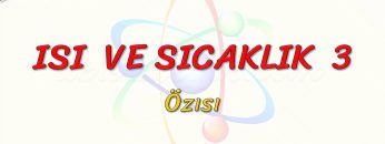 ISI VE SICAKLIK – 3 / ÖZISI