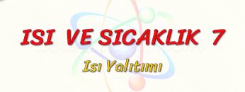 ISI VE SICAKLIK – 7 /  ISI YALITIMI