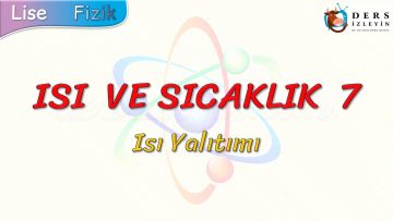 ISI VE SICAKLIK – 7 /  ISI YALITIMI