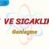 ISI VE SICAKLIK – 9 / GENLEŞME