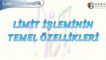 LİMİT İŞLEMİNİN TEMEL ÖZELLİKLERİ