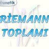 RİEMANN TOPLAMI