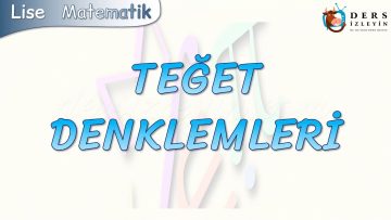 TEĞET DENKLEMLERİ