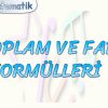 TOPLAM VE FARK FORMÜLLERİ – 1