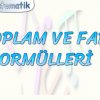 TOPLAM VE FARK FORMÜLLERİ – 3