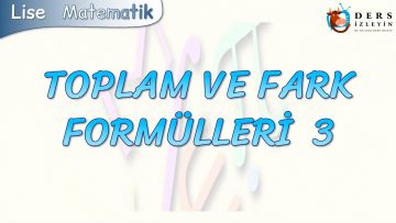 TOPLAM VE FARK FORMÜLLERİ – 3
