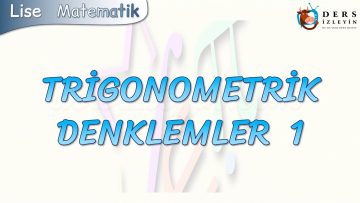 TRİGONOMETRİK DENKLEMLER – 1