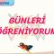 GÜNLERİ ÖĞRENİYORUM