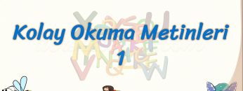 KOLAY OKUMA METİNLERİ – 1