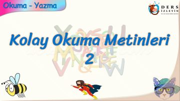 KOLAY OKUMA METİNLERİ – 2