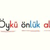 Ö SESİ OKUMA METNİ