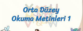 ORTA DÜZEY OKUMA METİNLERİ – 1