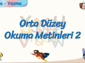 ORTA DÜZEY OKUMA METİNLERİ – 2
