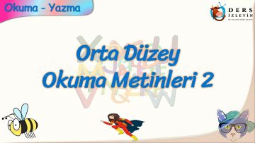 ORTA DÜZEY OKUMA METİNLERİ – 2