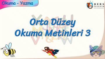 ORTA DÜZEY OKUMA METİNLERİ – 3