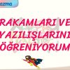 RAKAMLARI VE YAZILIŞLARINI ÖĞRENİYORUM